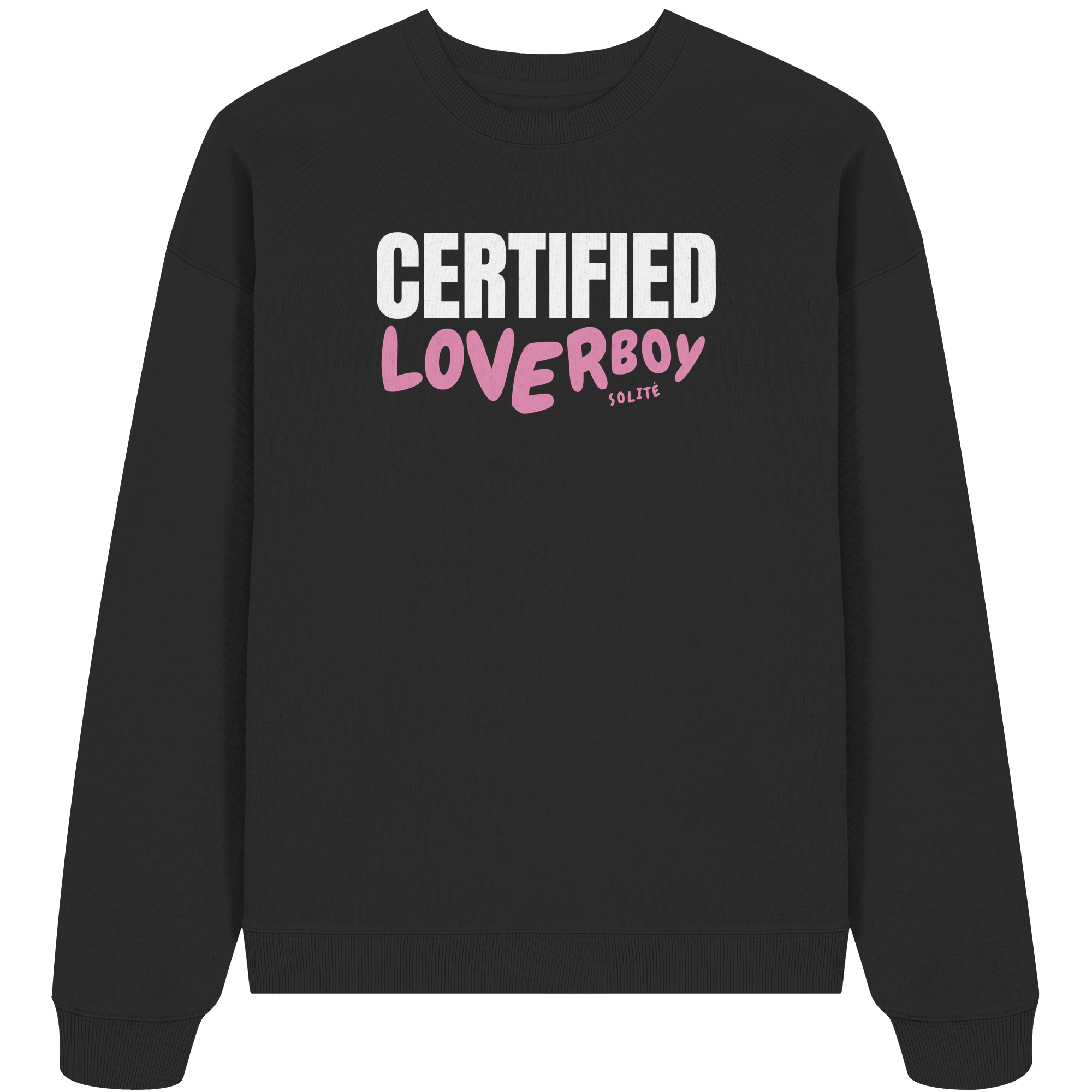 Certified Loverboy - Organic Oversize Sweatshirt