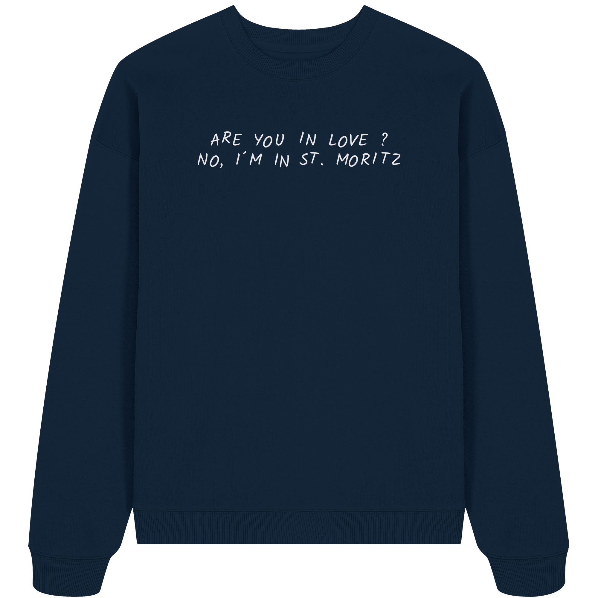 I´m in St. Moritz - Organic Oversize Sweatshirt